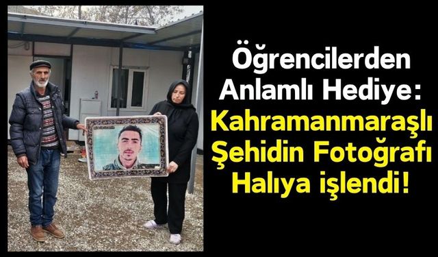 Kahramanmaraşlı Şehit Müslüm Özdemir'in Fotoğrafı Halıya Dokundu!