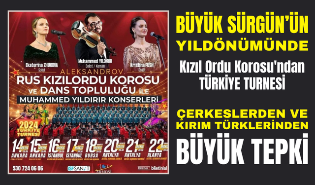Kızıl Ordu Korosu'nun Türkiye turnesine Çerkeslerden ve Kırım Türklerinden tepki