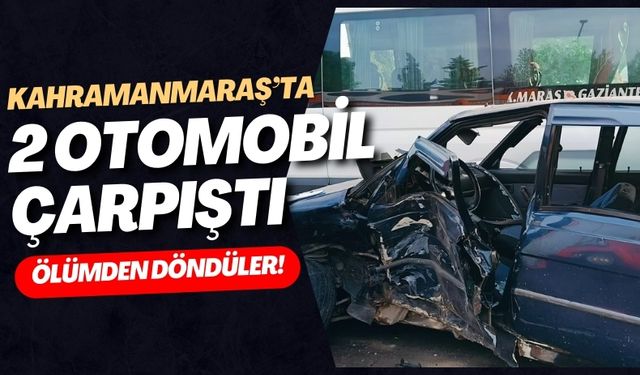 Kahramanmaraş'ta Feci Kaza: Otomobilde Sıkışanlar Kurtarıldı!