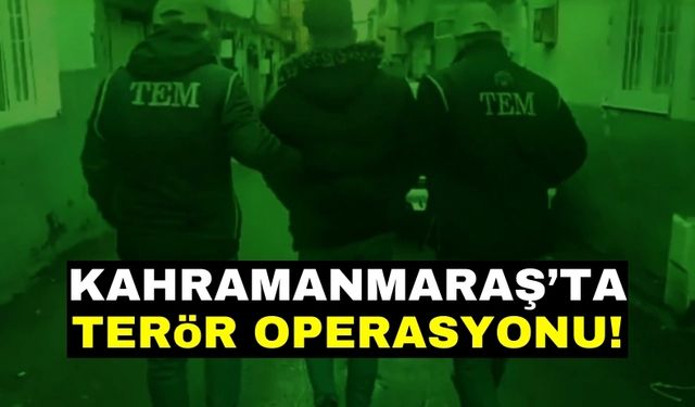 Kahramanmaraş'ta Terör Destekçilerine Jandarma Operasyonu!