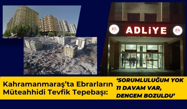Kahramanmaraş'ta Ebrar Sitesi Davasında Şok İfadeler: 'Apartmanda Demir Yoktu'