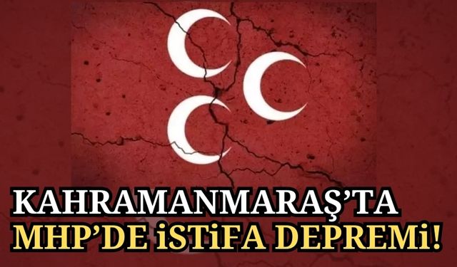 Kahramanmaraş'ın Ekinözü İlçesinde MHP Teşkilatından Toplu İstifa!