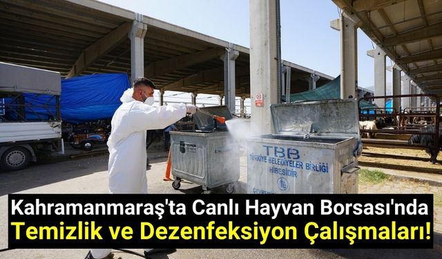 Kahramanmaraş Büyükşehir'den Kurbanlık Alanlarında Dezenfeksiyon ve Temizlik