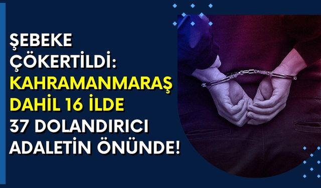 Kahramanmaraş'ta İnternet Dolandırıcılarına Büyük Darbe!