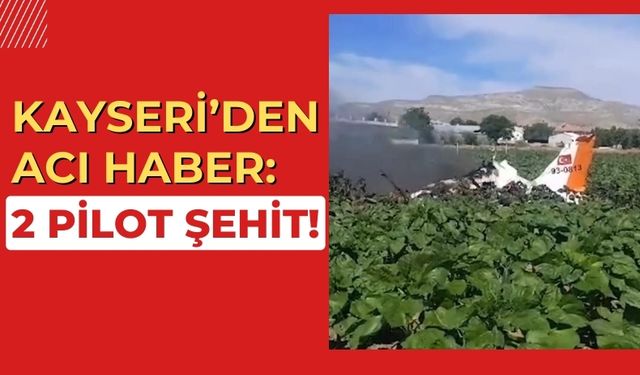 Kayseri Hava Üssünden Acı Haber: Eğitim Uçağı Düştü, 2 Pilot Şehit!