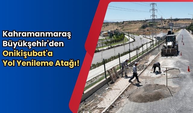 Kahramanmaraş Büyükşehir Belediyesi, Deforme Yolları Yeniliyor!