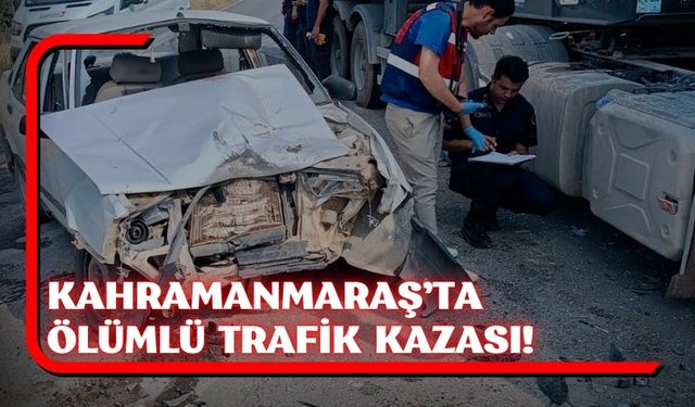 Kahramanmaraş’ta Dikkatsizlik Kazaya Neden Oldu: 1 Ölü, 3 Yaralı