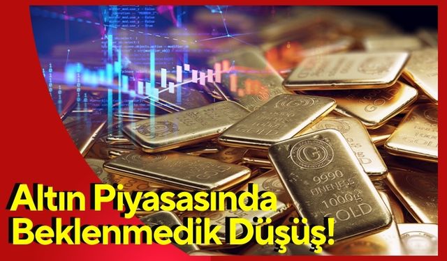 Altında İbre Tersine Döndü! Altın Fiyatları Yatırımcıları Şaşırttı