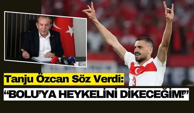 Tanju Özcan: Merih Demiral’ın BOZKURT işareti yapan heykelini Bolu’ya dikeceğim!