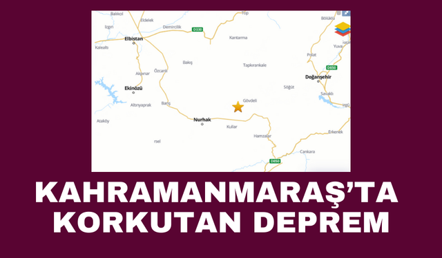 Kahramanmaraş Nurhak'ta korkutan deprem!