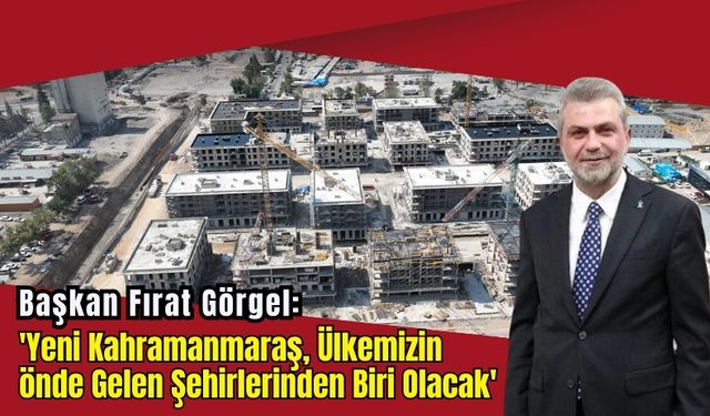 Kahramanmaraş’ta Kentsel Tasarım Projesinde 4 Binin Üzerinde Yaşam Alanı Yükseliyor!