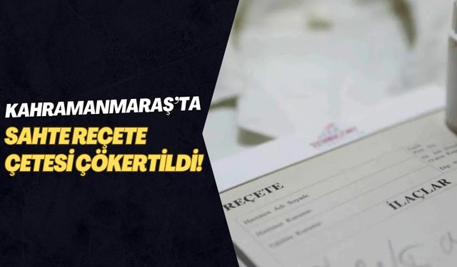 Kahramanmaraş'ta Sahte Reçete Dolandırıcısı Suçüstü Yakalandı!