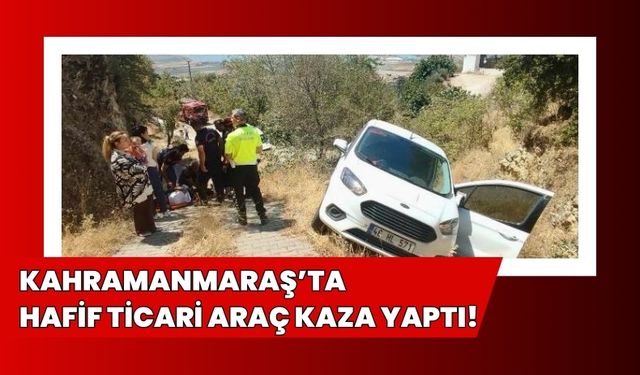 Kahramanmaraş’ta Yoldan Çıkan Araç Engebeli Araziye Sürüklendi!