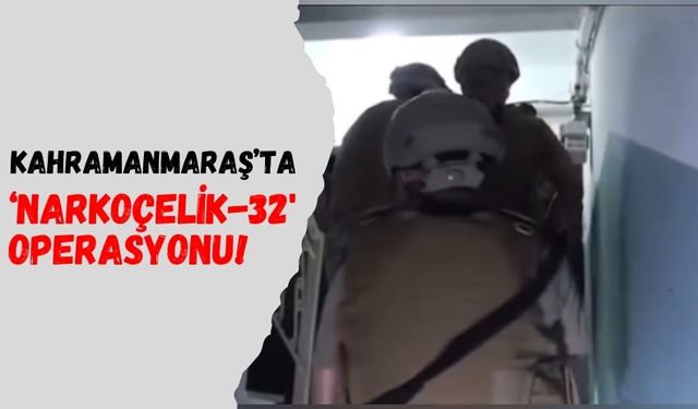 Kahramanmaraş'ta Dahil Bir Çok İlde Uyuşturucuya Büyük Darbe!