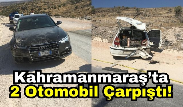 Kahramanmaraş Pazarcık'ta 2 Otomobil Çarpıştı: 1 Yaralı!