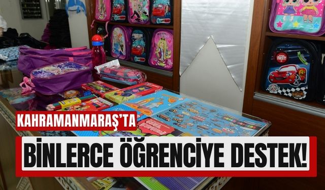 Kahramanmaraş’ta Eğitimde Destek: 3 Bin Öğrenciye Kırtasiye Malzemesi!