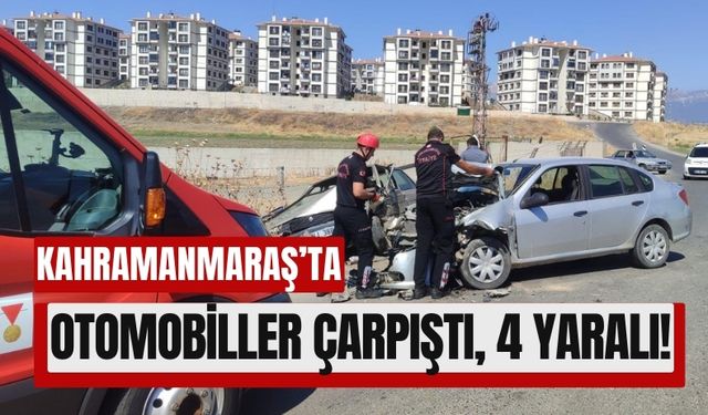 Kahramanmaraş’ta Dikkatsizlik Sonucu İki Otomobil Çarpıştı: 4 Yaralı