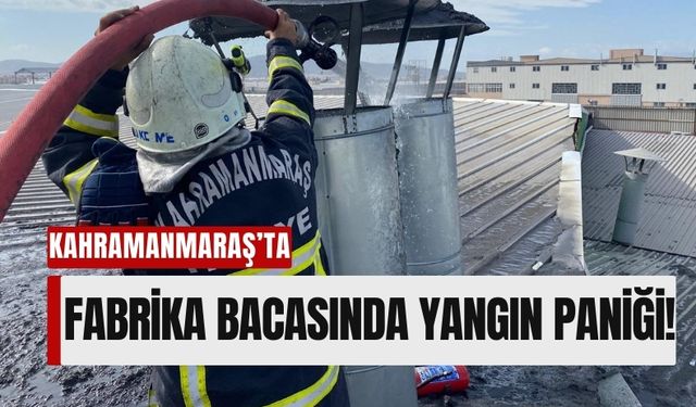 Kahramanmaraş'ta Metal Fabrikasında Yangın Paniği!