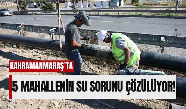 KASKİ'den 6 Şubat Depremleri Sonrası Onikişubat’a Yeni İçmesuyu Hattı