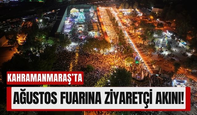 20 Yıl Aradan Sonra Düzenlenen Kahramanmaraş Fuarına Rekor Katılım: 1,1 Milyon Ziyaretçi!