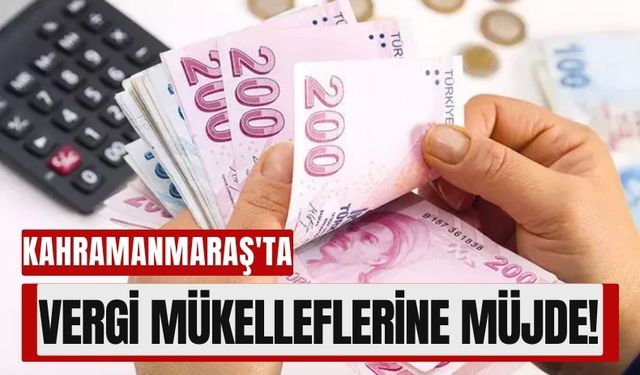 Kahramanmaraş'ta Vergi Borcu Olanlara Ek Süre: Mücbir Sebep Hali Uzatıldı!