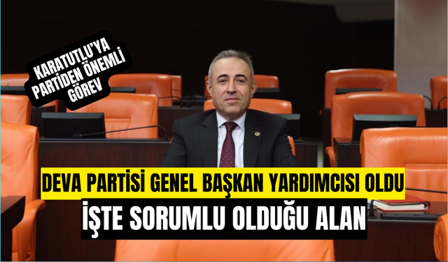 İrfan Karatutlu, Deva Partisi Genel Başkan Yardımcısı Oldu