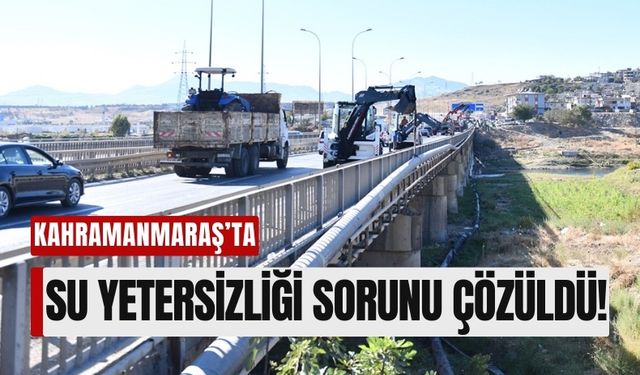 Kahramanmaraş'ta 5 Mahalleye 6 Milyon Liralık İçmesuyu Projesi!