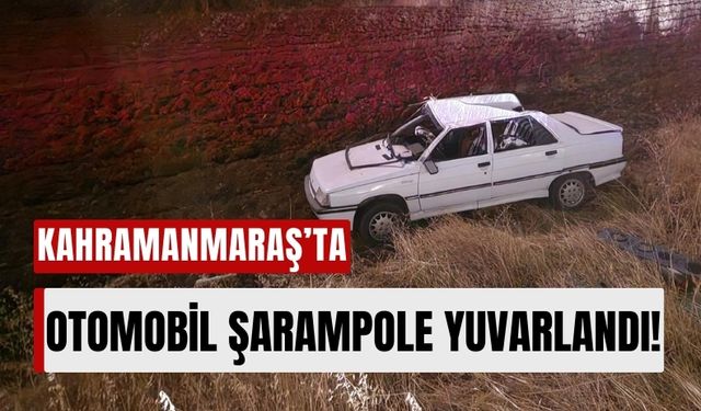 Kahramanmaraş'ta Hastane Girişinde Feci Kaza: Otomobil Şarampole Devrildi!