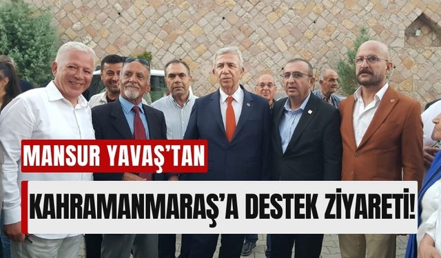 Kahramanmaraş'ın Yeniden İnşası İçin Mansur Yavaş'tan Destek Taahhüdü