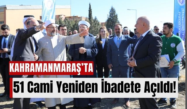 Kahramanmaraş’ta Depremde Yıkılan 51 Cami Yeniden Hizmete Açıldı