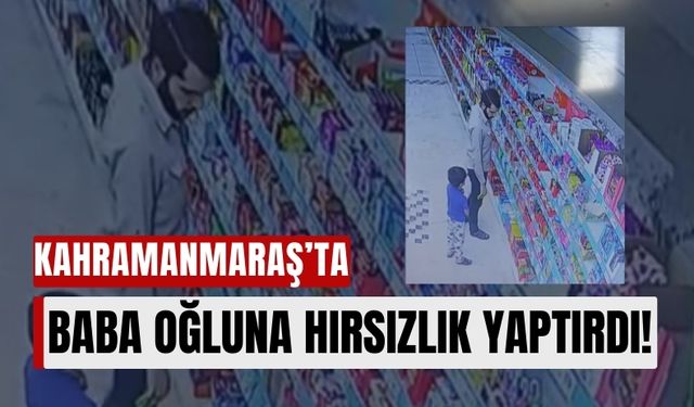 Kahramanmaraş'ta Markette Küçük Çocuğuna Hırsızlık Yaptırdı!