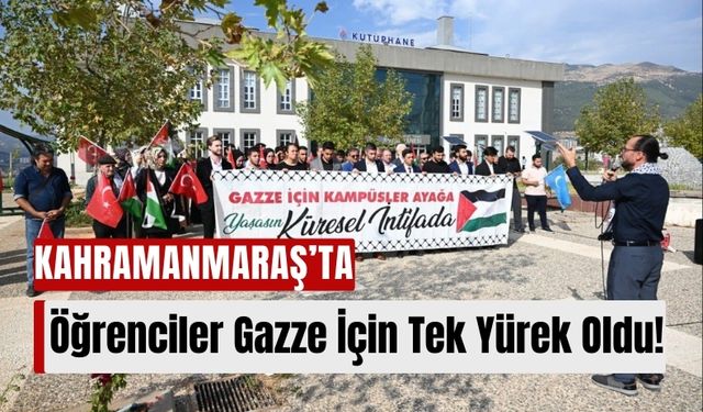 Kahramanmaraş Sütçü İmam Üniversitesi'nde Gazze'ye Destek Nöbeti