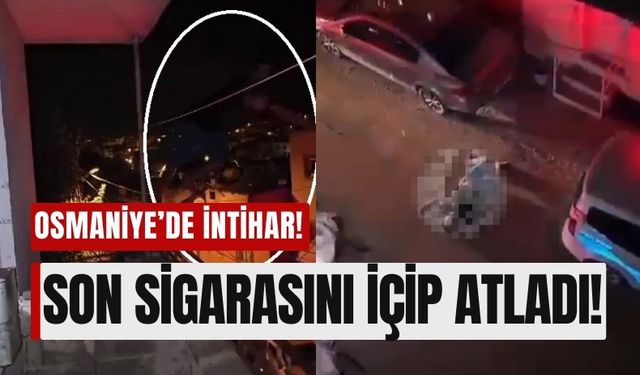 Osmaniye'de 29 Yaşındaki Genç Adam 'Son Sigaram' Diyerek Hayatına Son Verdi!