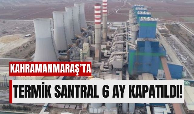 Kahramanmaraş'ta Enerji Üretimi Durduruldu: Afşin Elbistan Termik Santrali’nde Göçük!