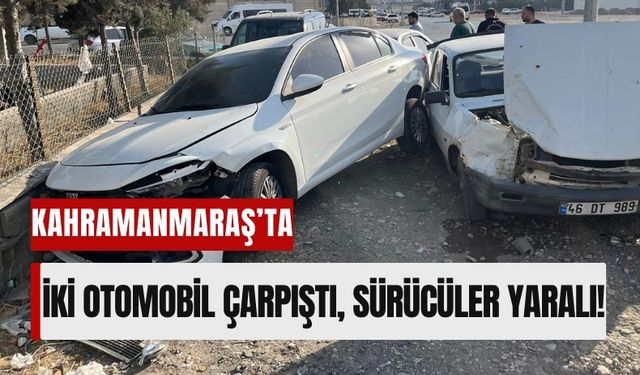 Kahramanmaraş'ta Dikkatsizlik Kazaya Neden Oldu: İki Sürücü Yaralı!