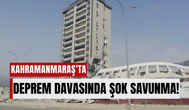 Kahramanmaraş'ta Deprem Davasında Savunma: 'Ruhsatı Belediye Verdi'