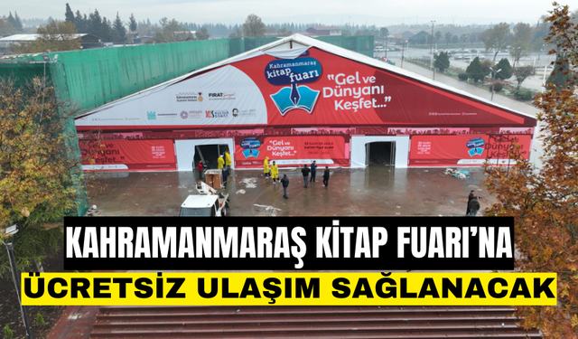 9. Uluslararası Kahramanmaraş Kitap Fuarı’na ücretsiz ulaşım