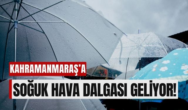 Soğuk Hava Dalgası Kahramanmaraş’ı Vuracak: Valilikten Tedbir Uyarısı!