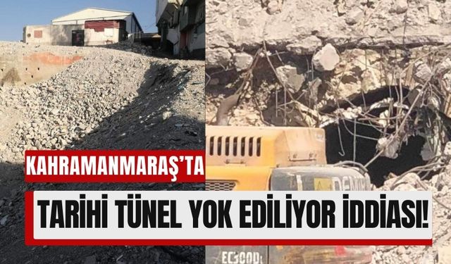 Kahramanmaraş’ın Tarihi Mirası Tehlikede: Tünelin Üzeri Kapatıldı İddiası!