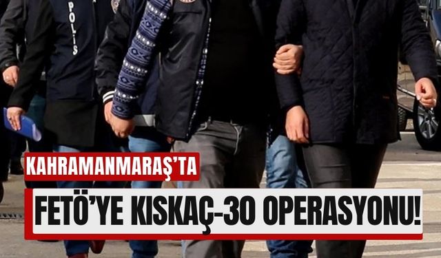 Kahramanmaraş ve 65 İlde FETÖ’ye Dev Operasyon: 459 Şüpheli Yakalandı!