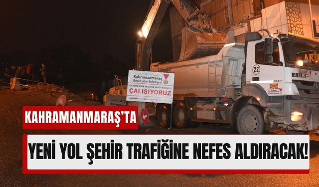 Kahramanmaraş’ta Trafiği Rahatlatacak 250 Milyon TL’lik Dev Proje Başladı