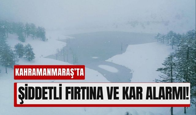 Kahramanmaraş'ta Kış Sert Başladı: Kar ve Fırtına Hayatı Zorlaştırıyor!