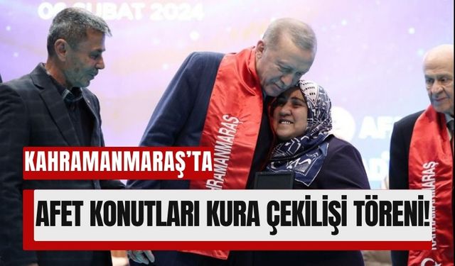 Kahramanmaraş'ta Kalıcı Konutların Kura Çekilişi İçin Geri Sayım Başladı!