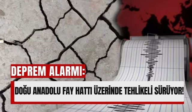 Doğu Anadolu'da Deprem Alarmı: Uzmanlar Üç Bölgeye Dikkat Çekiyor