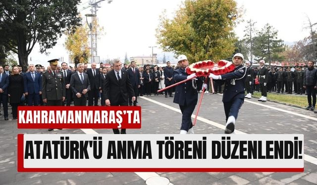 Kahramanmaraş, Atatürk'ü Vefatının 86. Yılında Törenle Andı