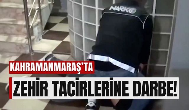 'Narkoçelik-45' ile Kahramanmaraş'ta Uyuşturucuya Darbe Üstüne Darbe!