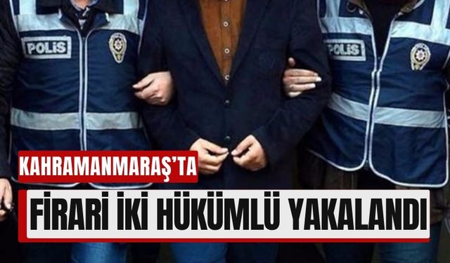 Kahramanmaraş'ta Zimmet ve Uyuşturucu Suçluları Yakalandı!