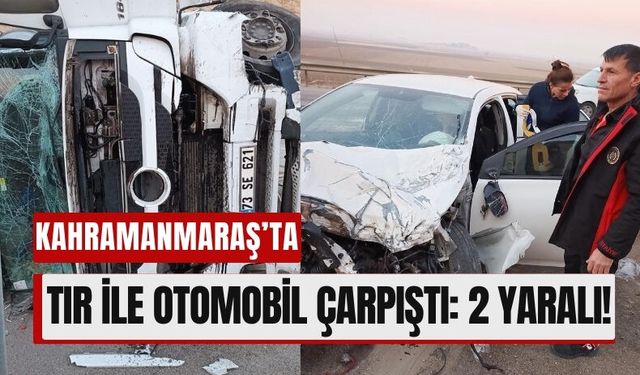 Gaziantep-Kahramanmaraş Yolunda Kaza: Tır Yan Yattı, 2 Yaralı!