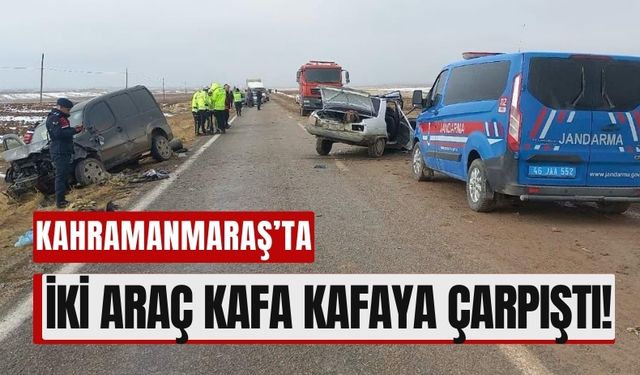 Kahramanmaraş'ta Kafa Kafaya Çarpışma: Can Kaybı ve Yaralılar Var