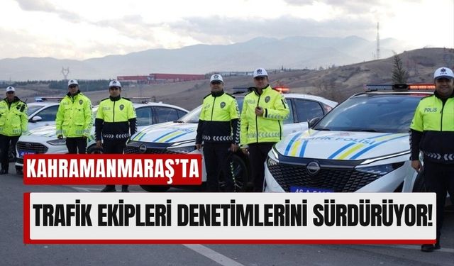 Kahramanmaraş'ta Kış Lastiği Denetimleri Arttırıldı!